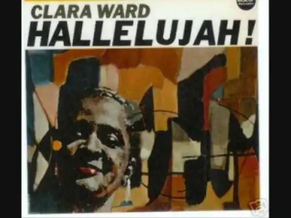 Clara Ward - The Lord Will Understand